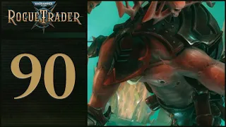 The Machine In The Depths - Let's Play Warhammer 40,000: Rogue Trader! - 90 [Full Release - Daring]