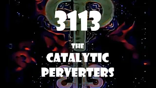 3113 - the Catalytic Perverters