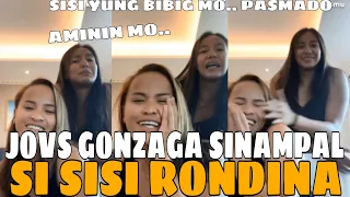 SISI RONDINA, SINAMPAL NI JOVS GONZAGA SA MUKHA?! | BARDAGULAN PALA LIVE NILA