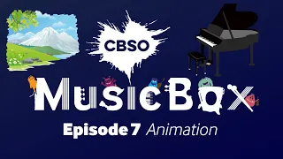 CBSO MusicBox: Episode 7 - Animation