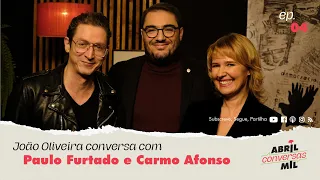 Abril conversas mil #4 - Carmo Afonso e Paulo Furtado