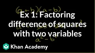 Example 1: Factoring a difference of squares with two variables | Algebra II | Khan Academy