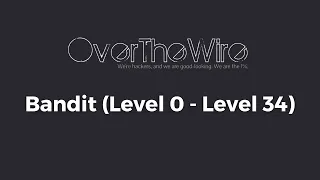 Bandit - OverTheWire Complete Walkthrough | Level 0 - Level 34