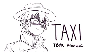 Taxi || TBHK Animatic