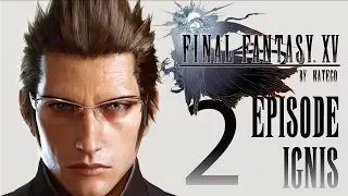 FINAL FANTASY XV: Episode Ignis. #2. [Боль брата]