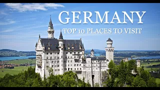 GERMANY-TOP 10 PLACES TO VISIT