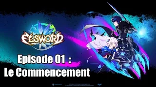 Elsword FR / Let's Play - 01 : Le Commencement !