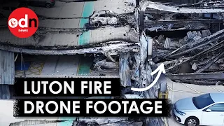 Luton Airport Fire: Shocking New Drone Footage of Car Park