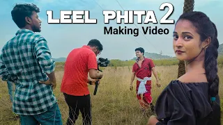 Leel Phita 2 Santali Making Video || Rakesh & Punam || Raju Soren & Guddy Hembrom || Lucky Santosh