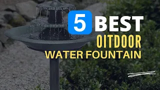 ⭕ Top 5 Best Outdoor Water Fountains 2023-2024 [Review and Guide]