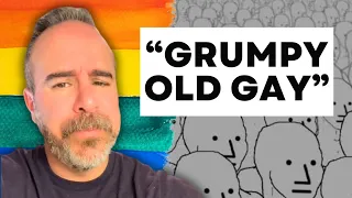"Grumpy Old Gay" goes OFF on modern LGBT movement! 😂