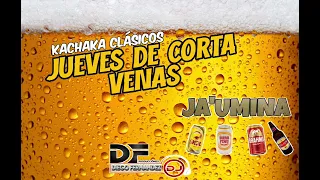 🔥🥳Jueves De Corta Venas 🍻(Kachaka clásicos)dj Diego Fernández🎼