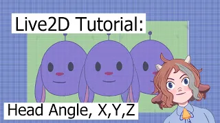 Live2D Tutorial: Head Angle X,Y,Z