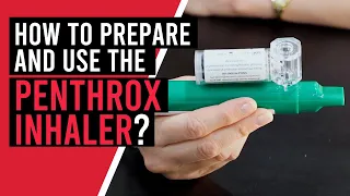 Penthrox Inhaler 101: The Basics of Preparation and Use