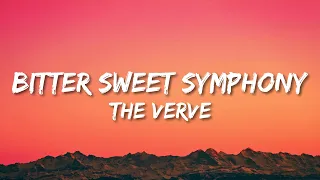 The Verve - Bitter Sweet Symphony (Lyrics)