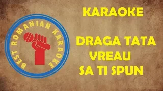 KARAOKE M. Cozma - Draga tata vreau sa ti spun Versuri Negativ