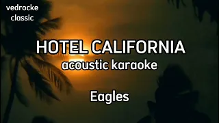 HOTEL CALIFORINIA  acoustic karaoke  by: the eagles