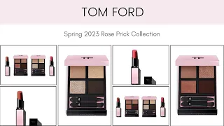 Sneak Peek! TOM FORD Spring 2023 Rose Prick Collection