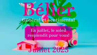 BELIER JUILLET 2023 🏖️Le soleil resplendit…