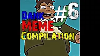 Dank Meme Compilation #6