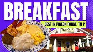 Best Breakfast In Pigeon Forge, TN? | Mama's Farmhouse Review