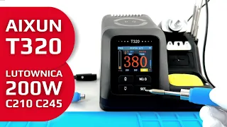 #AiXun T320 | 🔴 NEW 200W soldering station for C210 and C245 tips | EN SUBs