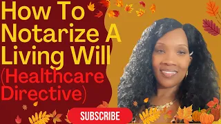 How to notarize a Living Will/Healthcare Directive for beginners Vlogtober 2022