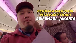 Pengalaman Naik Pesawat Etihad EY 474 | Abu Dhabi - Jakarta | Makan Enak  Sepanjang Penerbangan