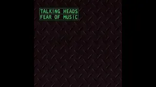 Talking Heads – Fear Of Music/A2  Mind 4:12 Sire – QSR 6076 : Canada 1979