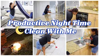 PRODUCTIVE NIGHT TIME CLEANING ROUTINE | AFTER DARK CLEAN WITH ME | CLEANING MOTIVATION