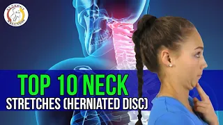 Top 10 Herniated Disc Exercises (Neck Stretches)