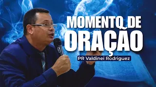 MOMENTO DE ORAÇÃO com Pastor Valdinei Rodriguez