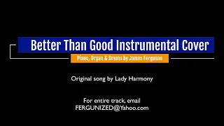 Better Than Good To Me Instrumental Cover