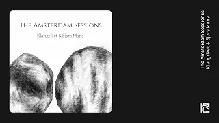 Klangriket and Sjors Mans - The Amsterdam Sessions