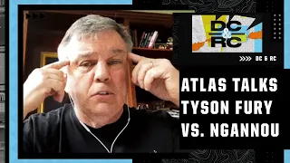 Francis Ngannou fighting Tyson Fury in a boxing match wouldn’t be fair – Teddy Atlas | DC & RC