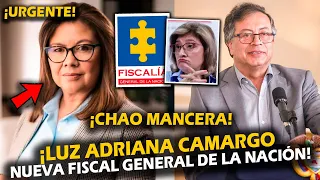 ¡URGENTE! ¡YA HAY FISCAL! LUZ ADRIANA CAMARGO NUEVA FISCAL GENERAL DE LA NACIÓN