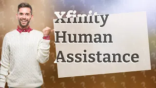 How do I speak to a human with Xfinity?