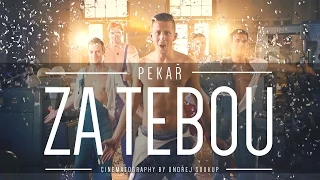 Pekař - Za Tebou (OFFICIAL)