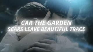 Car the Garden -  Scars leave beautiful trace (Slowed + Reverb)