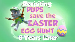 Revisiting: Pups Save An Easter Egg Hunt, 8 Years Later