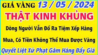 Giá vàng hôm nay 9999 ngày 13/5/2024 | GIÁ VÀNG MỚI NHẤT || Xem bảng giá vàng SJC 9999 24K 18K 10K