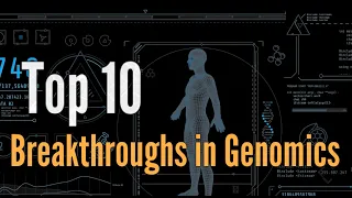 Top 10 Breakthroughs in Genomics That Changed The World | Medtech and Genetics