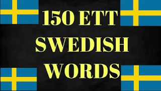 150 "ETT" SWEDISH WORDS - [LEARN LANGUAGE VIDEOS]