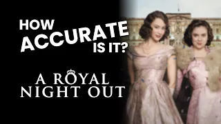 How Accurate is it? The VE Day Celebrations from A Royal Night Out