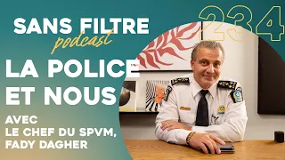 #234 - La police et nous avec Fady Dagher, nouveau chef du SPVM