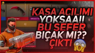 Kasa açılımı yoksa bu sefer ??? (BIÇAK!)