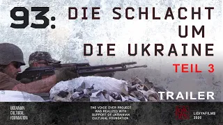 93: die Schlacht um die Ukraine, Teil 3, Trailer