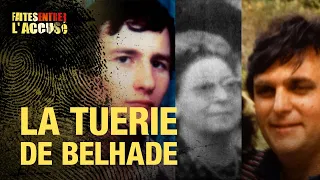 Faites Entrer l'Accusé : la Tuerie de Belhade