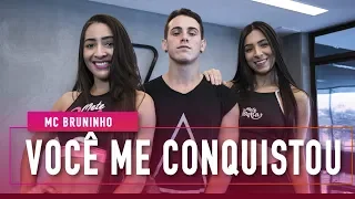 MC Bruninho - Você me Conquistou  | Coreografia: Mete Dança