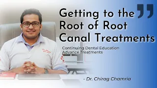 Get to the Root of Root Canal Treatment | Cosmetic Smile Makeover - Ep 8 Dr Chirag Chamria